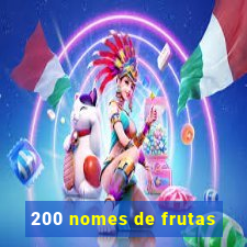 200 nomes de frutas